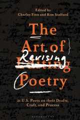 9781350289253-1350289256-Art of Revising Poetry, The: 21 U.S. Poets on their Drafts, Craft, and Process