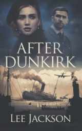 9781648750281-1648750281-After Dunkirk (The After Dunkirk Series)