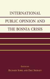 9780739104798-0739104799-International Public Opinion and the Bosnia Crisis
