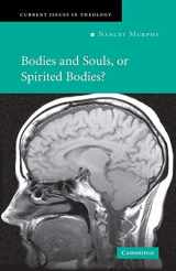 9780521676762-0521676762-Bodies and Souls, or Spirited Bodies? (Current Issues in Theology, Series Number 3)