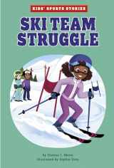 9781666331967-1666331961-Ski Team Struggle (Kids' Sports Stories)
