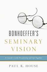 9781433545443-1433545446-Bonhoeffer's Seminary Vision