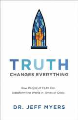 9781540902603-1540902609-Truth Changes Everything (Perspectives: A Summit Ministries)