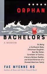 9780802162212-0802162215-Orphan Bachelors: A Memoir