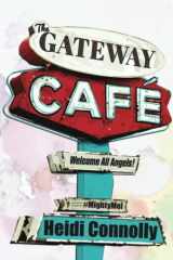 9780972240086-097224008X-THE GATEWAY CAFE (VACATIONING ANGEL SERIES)