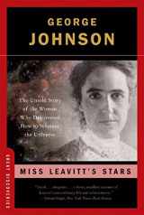 9780393328561-0393328562-Miss Leavitt's Stars: The Untold Story of the Woman Who Discovered How to Measure the Universe (Great Discoveries)