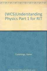 9780471713258-0471713252-(WCS)Understanding Physics Part 1 for RIT