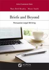 9781543813913-1543813917-Briefs and Beyond: Persuasive Legal Writing (Aspen Casebook Series)