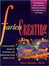 9780874778052-0874778050-Fearless Creating: A Step-by-Step Guide To Starting and Completing Your Work of Art