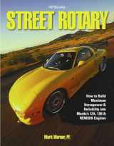 9781557885494-1557885494-Street Rotary HP1549: How to Build Maximum Horsepower & Reliability into Mazda's 12a, 13b & Renesis Engines