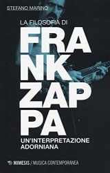 9788857520162-8857520161-La filosofia di Frank Zappa. Un'interpretazione adorniana