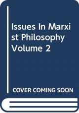 9780391010192-0391010190-Issues In Marxist Philosophy Volume 2