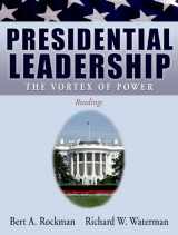 9780195332513-0195332512-Presidential Leadership: The Vortex of Power