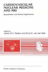9780792314677-0792314670-Cardiovascular Nuclear Medicine and MRI : Quantitation and Clinical Applications (Developments in Cardiovascular Medicine, Vol 128)