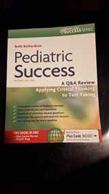 9780803639249-0803639244-Pediatric Success: A Q&A Review Applying Critical Thinking to Test Taking