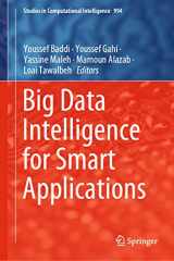 9783030879532-3030879534-Big Data Intelligence for Smart Applications (Studies in Computational Intelligence, 994)