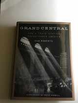 9781455525966-1455525960-Grand Central: How a Train Station Transformed America
