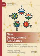 9789811372346-9811372349-New Development Assistance: Emerging Economies and the New Landscape of Development Assistance (Governing China in the 21st Century)