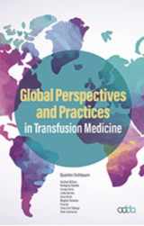 9781563954511-1563954516-GLOBAL PERSPECTIVES AND PRACTICES IN TRANSFUSION MEDICINE