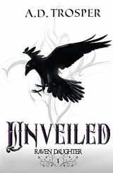 9780692833254-0692833250-Unveiled (Raven Daughter)