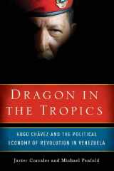 9780815704973-0815704976-Dragon in the Tropics: Hugo Chavez and the Political Economy of Revolution in Venezuela (Brookings Latin America Initiative)