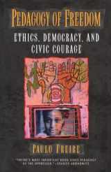 9780847690473-0847690474-Pedagogy of Freedom: Ethics, Democracy, and Civic Courage (Critical Perspectives Series: A Book Series Dedicated to Paulo Freire)