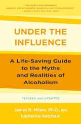 9780593358221-0593358228-Under the Influence: A Life-Saving Guide to the Myths and Realities of Alcoholism