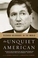 9781610392150-1610392159-The Unquiet American: Richard Holbrooke in the World
