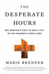 9781250805737-1250805732-The Desperate Hours: One Hospital's Fight to Save a City on the Pandemic's Front Lines