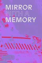 9780880390668-0880390662-Mirror with a Memory: Photography, Surveillance, Artificial Intelligence