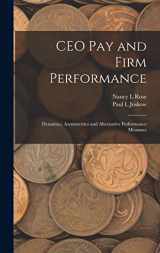 9781017470895-1017470898-CEO pay and Firm Performance: Dynamics, Asymmetries and Alternative Performance Measures