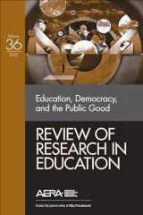 9781452242040-1452242046-Education, Democracy, and the Public Good (Review of Research in Education)