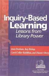 9781586830311-1586830317-Inquiry-Based Learning: Lessons from Library Power (Professional Growth Series)
