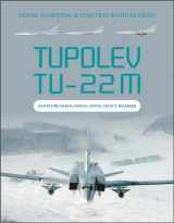 9780764363542-0764363549-Tupolev Tu-22M: Soviet/Russian Swing-Wing Heavy Bomber