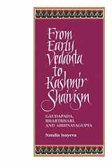 9780791424506-0791424502-From Early Vedanta to Kashmir Shaivism: Gaudapada, Bhartrhari, and Abhinavagupta (Suny Series, Religious Studies) (Suny Series in Religious Studies)