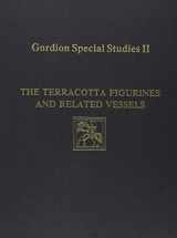 9780924171291-0924171294-Gordion Special Studies, Volume II: The Terracotta Figurines and Related Vessels (University Museum Monographs; No. 86)