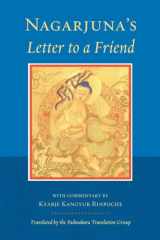 9781559394154-1559394153-Nagarjuna's Letter to a Friend: With Commentary by Kangyur Rinpoche