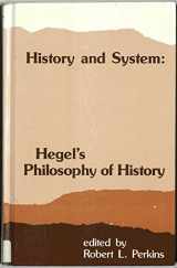 9780873958141-0873958144-History and System: Hegel's Philosophy of History (Suny Hegelian Studies)