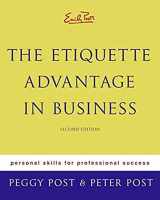 9780060760021-0060760028-Emily Post's The Etiquette Advantage in Business: Personal Skills for Professional Success, Second Edition