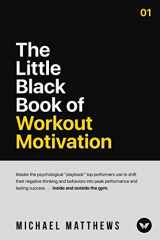 9781938895357-1938895355-The Little Black Book of Workout Motivation