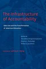 9781612505312-1612505317-The Infrastructure of Accountability: Data Use and the Transformation of American Education