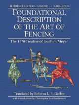 9781953683311-1953683312-Foundational Description of the Art of Fencing: The 1570 Treatise of Joachim Meyer (Reference Edition Vol. 1)