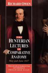 9780226641904-0226641902-The Hunterian Lectures in Comparative Anatomy, May and June 1837