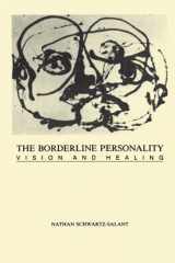 9781630515157-1630515159-The Borderline Personality: Vision and Healing