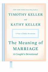 9780525560777-0525560777-The Meaning of Marriage: A Couple's Devotional: A Year of Daily Devotions