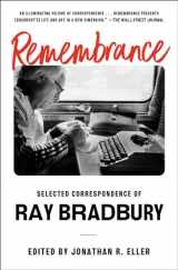 9781668016985-1668016982-Remembrance: Selected Correspondence of Ray Bradbury