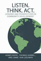 9781737697701-173769770X-Listen. Think. Act.: Lessons and Perspectives in Community Development
