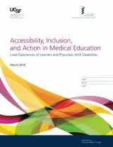 9781984260314-1984260316-Accessibility, Inclusion, and Action in Medical Education: Lived Experiences of Learners and Physicians With Disabilities