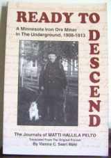 9781886698208-1886698201-Ready to descend: A Minnesota iron miner in the underground, 1908-1913