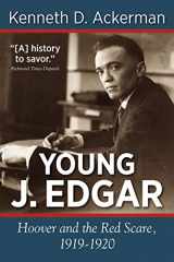 9781619450011-1619450011-Young J. Edgar: Hoover and the Red Scare, 1919-1920